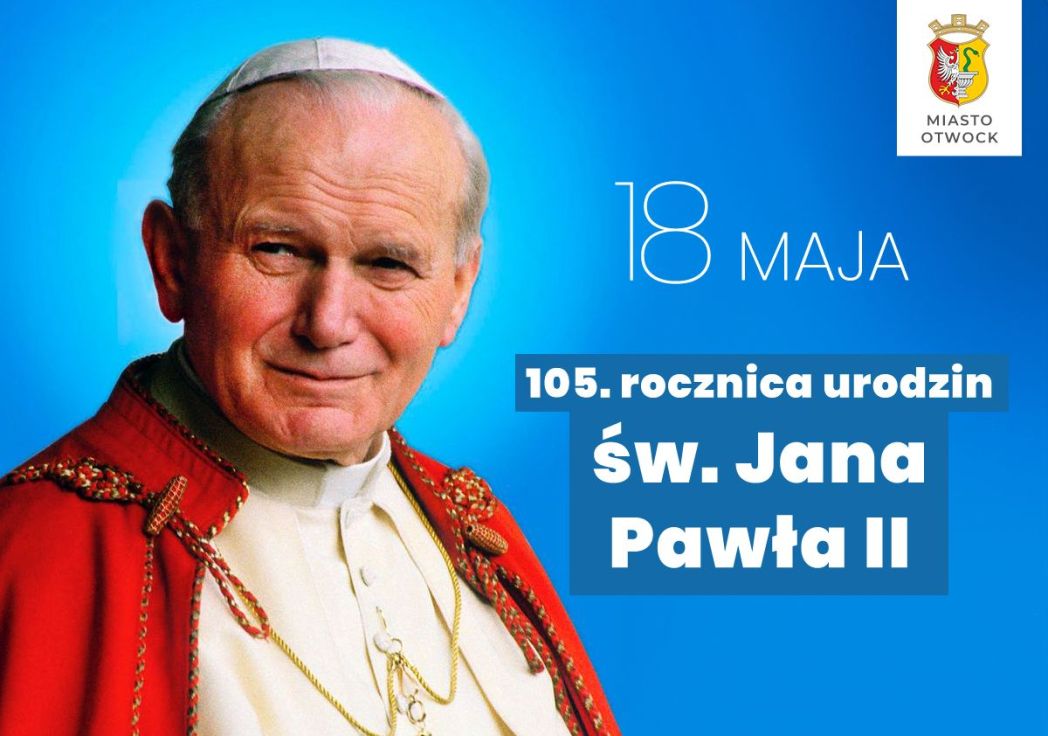 Rocznica urodzin Papieża Polaka