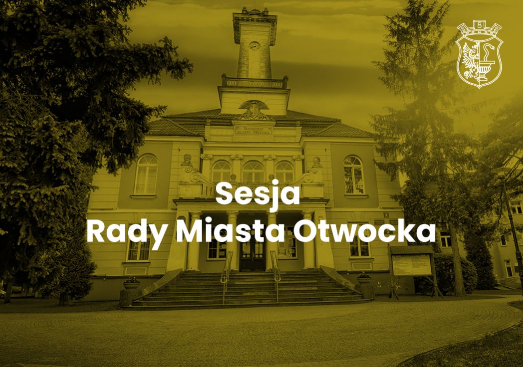 XXXV sesja Rady Miasta Otwocka w trybie...